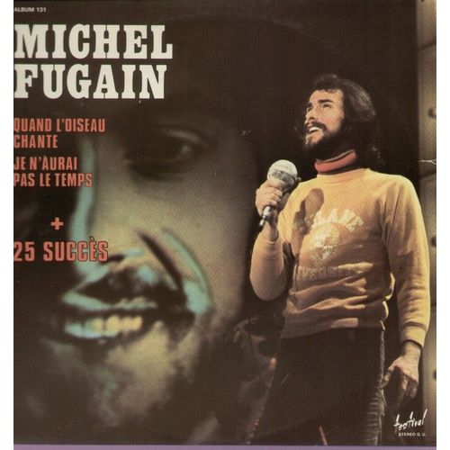Quand L'oiseau Chante - Je N'aurai Pas Le Temps - Un Moral D'acier, Un Homme Un Enfant, Si Je Reviens La Belle, Daisy, Monsieur Schmitt, Gros Pierrot, Le Sergent, Mathieu....
