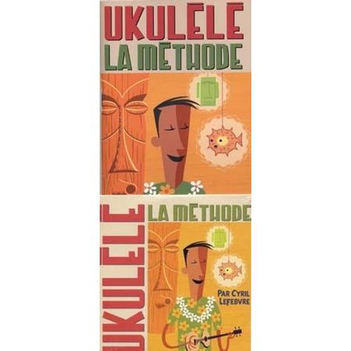 Lefebvre : Ukulele La Méthode (+ 1 Cd) - Rébillard