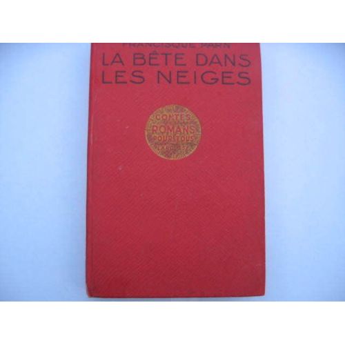 La Bete Dans Les Neiges - Contes Et Romans  Pour Tous