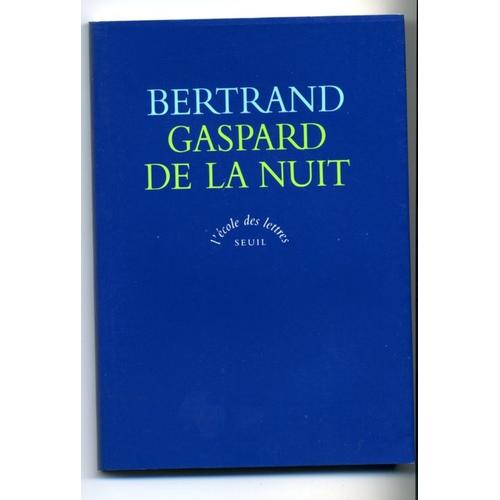 Gaspard De La Nuit - Fantaisies À La Manière De Rembrandt Et De Callot, Texte Intégral