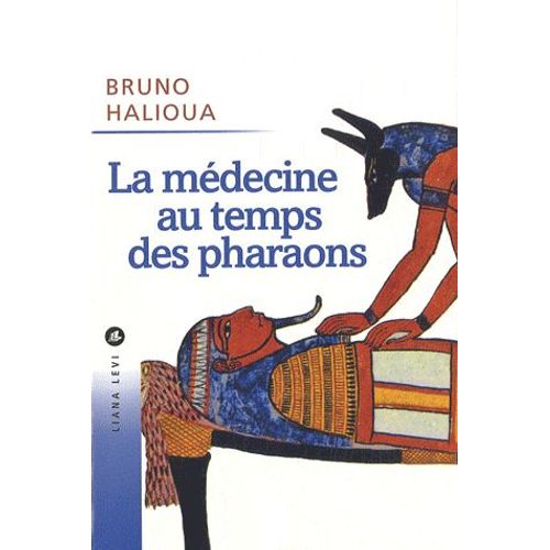 La Médecine Au Temps Des Pharaons