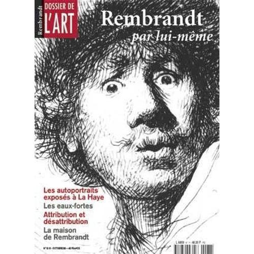 Dossier De L'art  N° 61 : Rembrandt Par Lui-Même