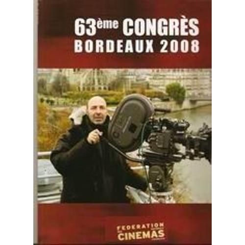 Fédération Des Cinémas Français  N° 63 : 63° Congrès Bordeaux 2008, Numéro Largement Consacré À L'oeuvre De Cédric Klapisch