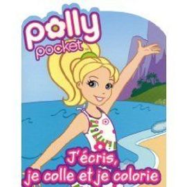 J'écris, Je Colle Et Je Colorie - Polly Pocket