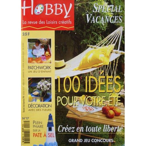 Hobby La Revue Des Loisirs Créatifs  N° 17 : 1000 Idées Pour Votre Été