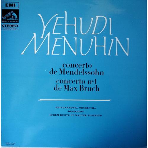 Concerto De Mendelssohn, Concerto N°1 De Max Bruch / Philharmonia Orchestra , Efrem Kurtz Et Walter Susskind