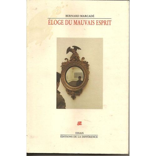 Eloge Du Mauvais Esprit