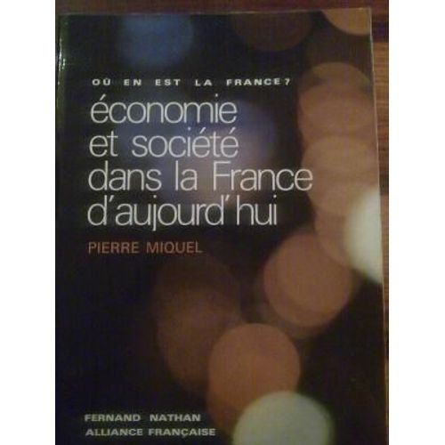 Ou En Est La France Economie Et Societe Dans La France D'aujourd'hui