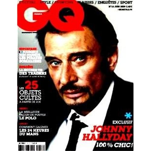 Gq Gentlemen's Quarterly  N° 16 : Johnny Hallyday 100% Chic /  24h Du Mans  Amaury Leveaux  Brad Pitt  Daniel Cohn-Bendit  Dirk Bikkembergs  Johnny Hallyday  Peugeot Sport  Piraterie  Shangai  Traders