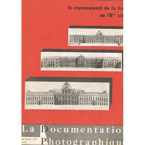 La Documentation Photographique  N° 182 : Le Rayonnement De La France Au 18eme Siecle