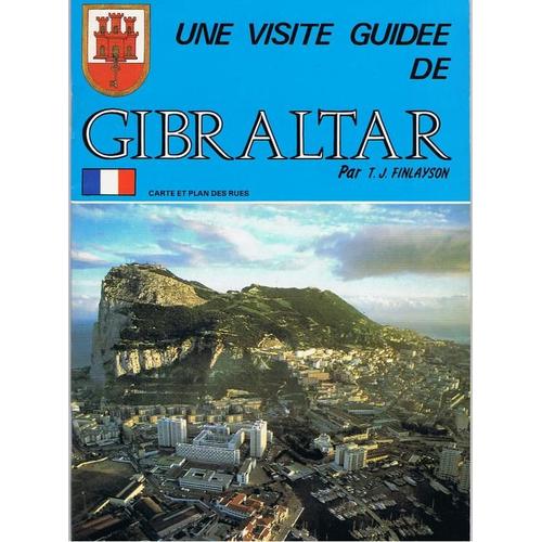 Une Visite Guidée De Gibraltar. Cartes Et Plans Des Rues.