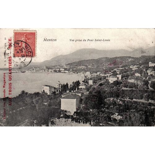 Carte Postale Ancienne, France, Alpes Maritimes ( 06 ), Menton Vue Prise Du Pont Saint Louis - Bandeau Publicitaire "Visitez Les Grands Magasins Aus 3 Quartiers Nice " - Oblitération Du 17/05/1907