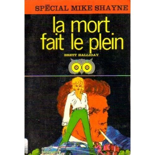 La Mort Fait Le Plein (Spécial Mike Shayne)