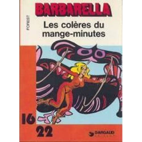 Barbarella: Les Colères Du Mange-Minutes.