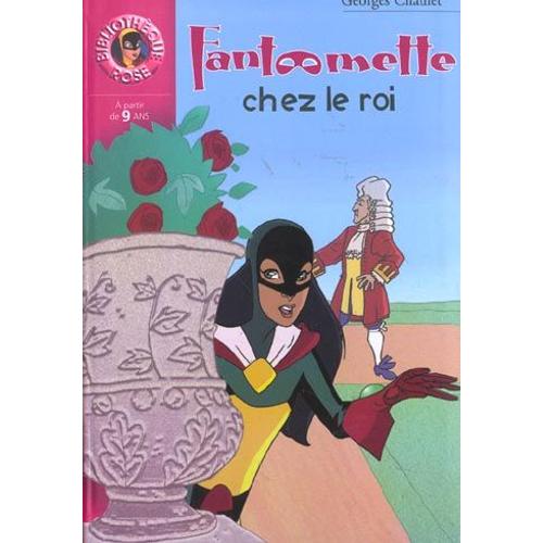 Fantômette Tome 13 - Fantômette Chez Le Roi