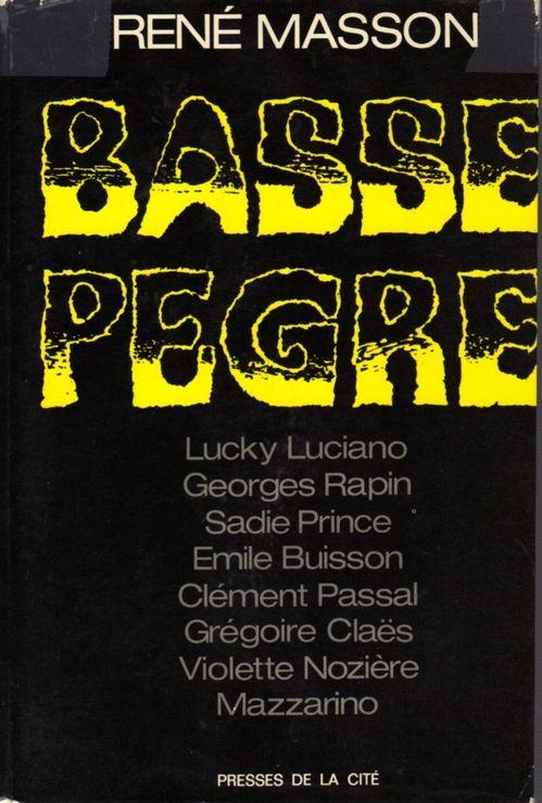 Basse Pegre Lucky Luciano Georges Rapin Sadie Prince Emile Buisson Clement Pascal Gregoire Claes Violette Noziere Mazzarino Rakuten