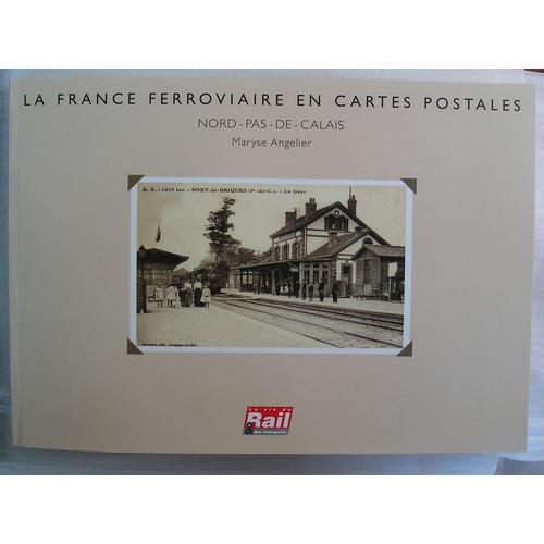 La France Ferroviaire En Cartes Postales : Nord - Pas-De-Calais