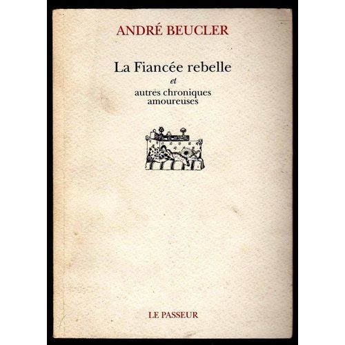 La Fiancée Rebelle - Et Autres Chroniques Amoureuses