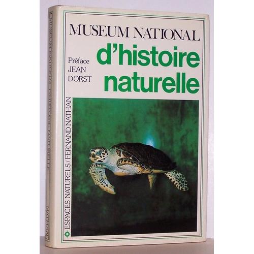 Muséum National D'histoire Naturelle : Récits Et Découvertes