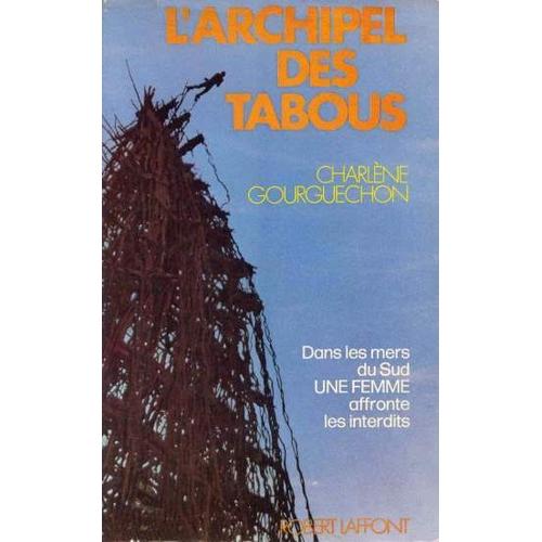 L'archipel Des Tabous, Dans Les Mers Du Sud Une Femme Affronte Les Interdits