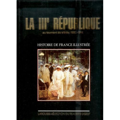 La Iiième République Au Tournant Du Siècle: 1893-1914