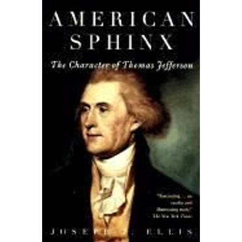 American Sphinx: The Character Of Thomas Jefferson