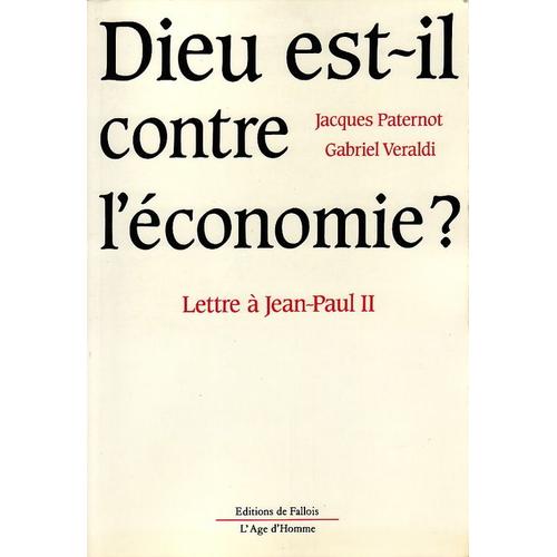 Dieu Est-Il Contre L'économie ? - Lettre À Jean-Paul Ii