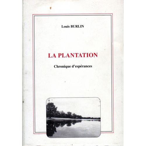 La Plantation - Chronique D'espérances