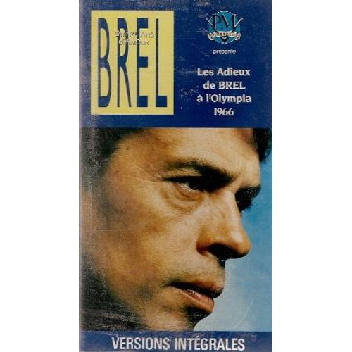 Brel : 15 Ans D'amour / Les Adieux De Brel À Lolympia 1966 En Version Intégrale