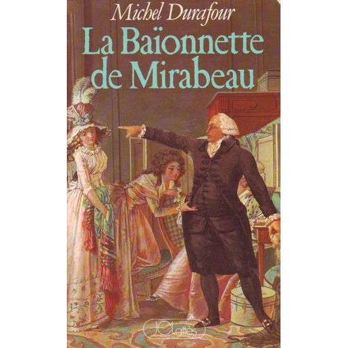 La Baïonnette De Mirabeau