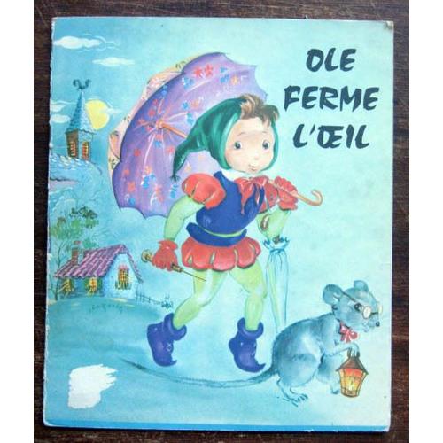 Ole Ferme L'oeil     Illustré Par Luce Lagarde D'après Un Comte D'andersen  N° 23 : Ole Ferme L'oeil