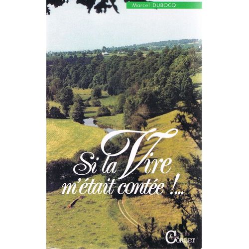 Si La Vire M'était Contée !