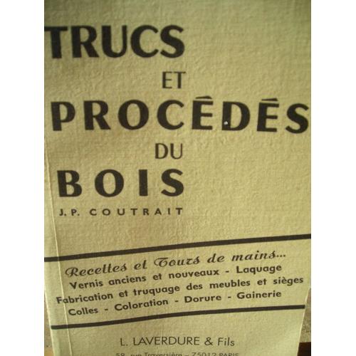 Trucs Et Procédés Du Bois
