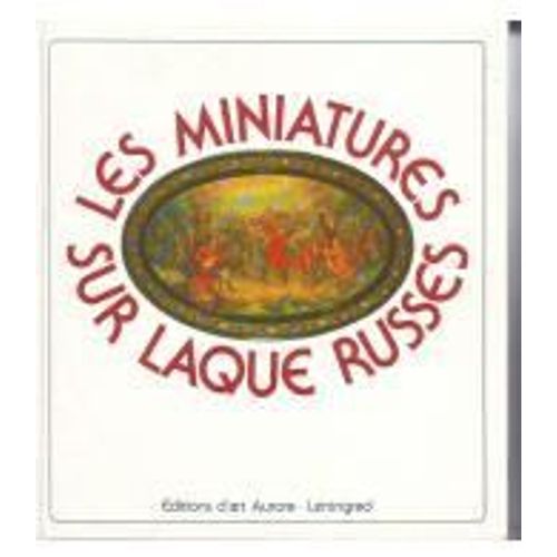 Les Miniatures Sur Laque Russes