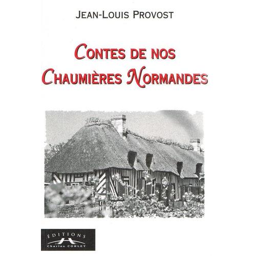 Contes De Nos Chaumières Normandes