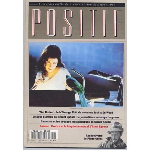 Positif-406-1994-  N° 406 : Dossier=Exotica Atom Egoyan-Tim Burton-Marcel Ophuls-Gianni Amelio-Pietro Germi-