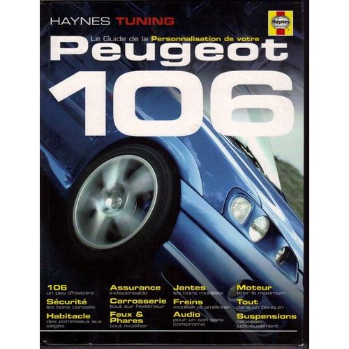 Le Guide De La Personnalisation De Votre Peugeot 106