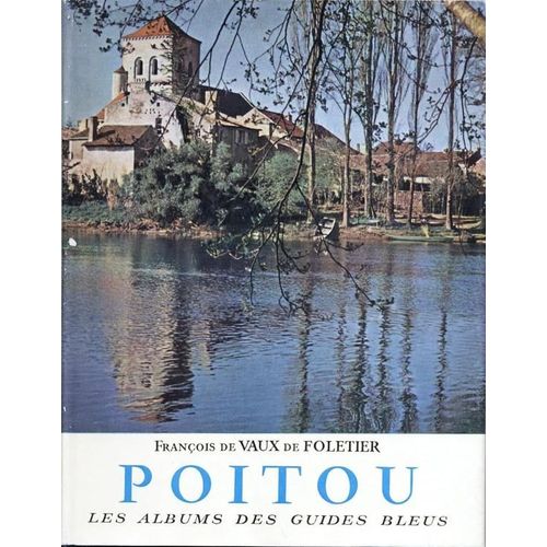 Les Albums Des Guides Bleus : Poitou