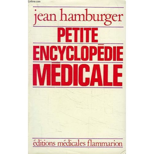 Petite Encyclopedie Medicale, Guide De Pratique Medicale