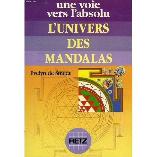 L'univers Des Mandalas, Une Voie Vers L'absolu