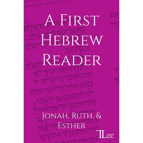 A First Hebrew Reader: Jonah, Ruth, And Esther