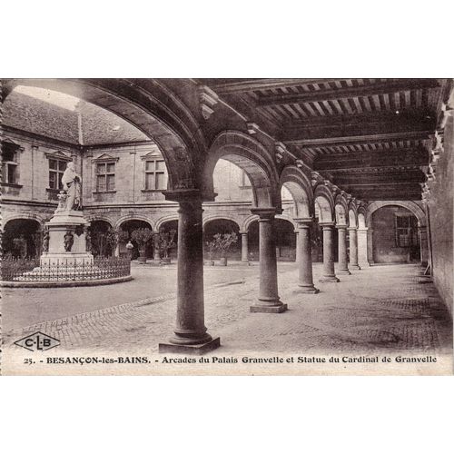 Carte Postale Ancienne, France, Doubs ( 25 ), Besancon, Arcades Du Palais Granvelle Et Statue Du Cardinal De Granvelle