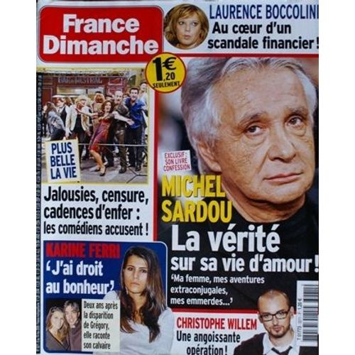 France Dimanche  N° 3271 : Michel Sardou : La Verite ! Sur Sa Vie D'amour