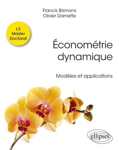 Econométrie Dynamique - Modèles Et Applications