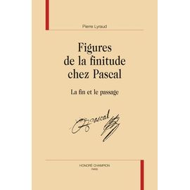 Figures De La Finitude Chez Pascal - La Fin Et Le Passage