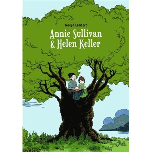 Annie Sullivan & Helen Keller