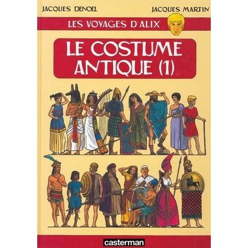 Les Voyages D'alix - Le Costume Antique - Tome 1