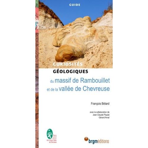 Curiosités Géologiques Du Massif De Rambouillet Et La Vallée De Chevreuse