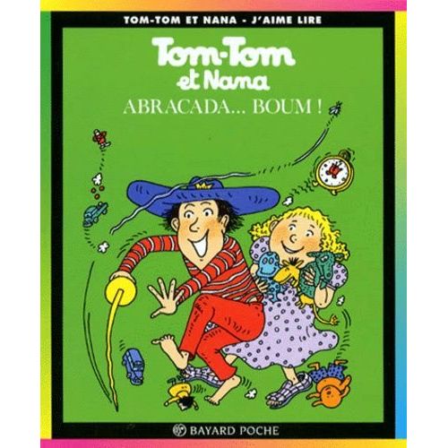 Tom-Tom Et Nana - Tome 16 - Abracada - Boum !