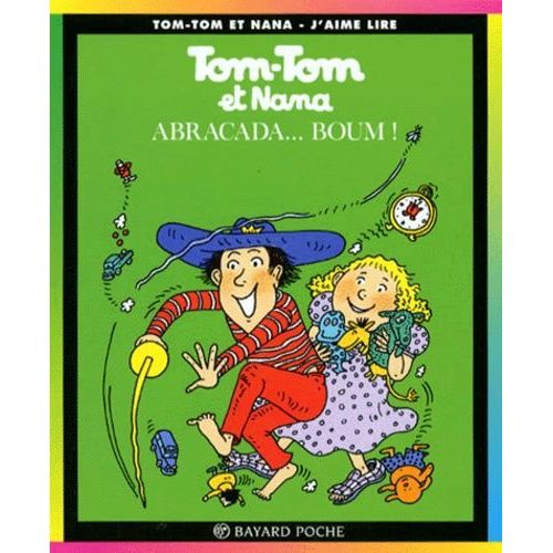 Tom-Tom Et Nana Tome 16 - Abracada - Boum !